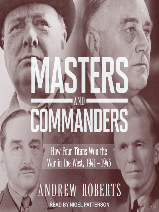 Title details for Masters and Commanders by Andrew Roberts - Wait list